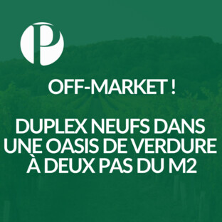 Opportunité exceptionnelle ! Duplex neufs dans une oasis de verdure à deux pas du M2